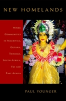 New Homelands: Hindu Communities in Mauritius, Guyana, Trinidad, South Africa, Fiji, and East Africa 0195391640 Book Cover