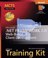 MCTS Self-Paced Training Kit (Exam 70-528): Microsoft .NET Framework 2.0 Web-Based Client Development (Pro Certification) 0735623341 Book Cover