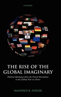 The Rise of the Global Imaginary 0199286949 Book Cover