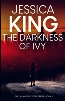 The Darkness Of Ivy B086MLXHL2 Book Cover