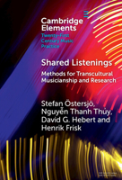 Shared Listenings: Methods for Transcultural Musicianship and Research 1009462253 Book Cover