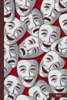 Notes: Theatre Notebook Journal with Comedy Tragedy Mask Pattern|6x9|100 Wide Ruled Pages|Soft Cover|Theatre Musical Broadway Gift for Theatre Lovers, Actors, Drama Students, DIrectors 1712711229 Book Cover