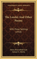 The Lorelei And Other Poems: With Prose Settings 1148208348 Book Cover