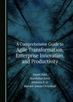 A Comprehensive Guide to Agile Transformation, Enterprise Innovation, and Productivity 103640496X Book Cover