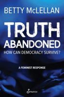 Truth Abandoned 1922964166 Book Cover