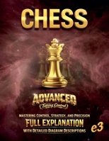 Chess: Advanced (Taking Control)- Mastering Control, Strategy, and Precision B0GY1R28F3 Book Cover