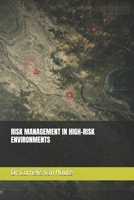 RISK MANAGEMENT IN HIGH-RISK ENVIRONMENTS B0GGQCV3F2 Book Cover