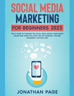 Social Media Marketing for Beginners $10,000/Month Guide To Make Money Online With Instagram, Facebook, LinkedIn, Youtube, Affiliate Marketing 1393529704 Book Cover
