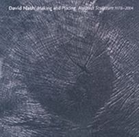 David Nash Making and Placing Abstract Sculpture 1978-2004 1854375318 Book Cover