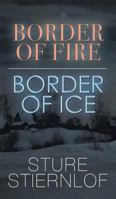 Border of Fire, Border of Ice 1910394912 Book Cover