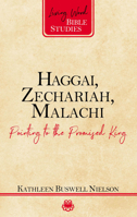 Haggai, Zechariah, Malachi: Pointing to the Promised King 1629958328 Book Cover