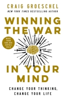 Winning the War in Your Mind: Change Your Thinking, Change Your Life 0310363543 Book Cover