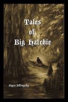 Tales of Big Hatchie 1438935544 Book Cover