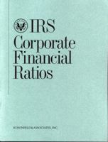 IRS Corporate Financial Ratios 1932024700 Book Cover