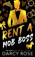 Rent a Mob Boss: A Dark Rom-Com (Renting Love) B0HGMZNPRW Book Cover