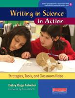 Writing in Science in Action: Strategies, Tools, and Classroom Video 0325089345 Book Cover