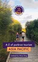 A-Z of parkrun Tourism Asia Pacific 0473573792 Book Cover