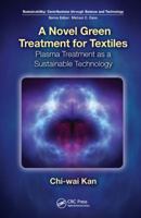 A Novel Green Treatment for Textiles: Plasma Treatment as a Sustainable Technology 0367262495 Book Cover