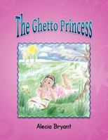 The Ghetto Princess 1467066745 Book Cover