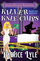 Killer Kale Chips 1533119600 Book Cover