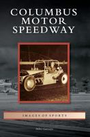 Columbus Motor Speedway 1467102598 Book Cover