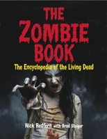 The Zombie Book: The Encyclopedia of the Living Dead 1578595045 Book Cover