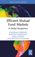 Efficient Mutual Fund Markets: A Global Perspective (Routledge Focus on Economics and Finance) 1032959592 Book Cover
