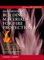Handbook of Building Materials for Fire Protection (McGraw-Hill Handbooks) 0071388915 Book Cover