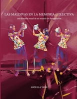 Las Maldivas que Recordamos: Una Historia Visual de Memoria, Rituales y Vida Insular (Las Memorias de las Maldivas) (Spanish Edition) B0GX5RQ5ZR Book Cover