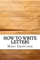 How to Write Letters 1975642333 Book Cover