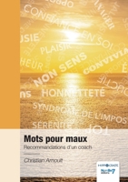 Mots pour maux: Recommandations d'un coach (French Edition) B0FG2HSF37 Book Cover