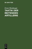 Taktik der reitenden Artillerie 3112629833 Book Cover