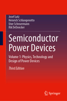 Semiconductor Power Devices: Physics, Characteristics, Reliability: Volume 1: Physics, Technology and Design of Power Devices 3032156955 Book Cover