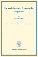 Die Verteilung Der Armenlasten: Hauptbericht. - Nebst Gutachten Von Albert Milbradt / Ernst Hopf / Karl Morchen. (Schriften Des Deutschen Vereins Fur 3428176014 Book Cover