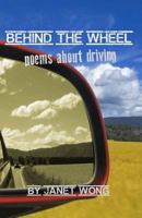 Behind the Wheel: Driving Poems 1469909359 Book Cover
