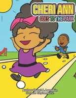 Cheri Ann Goes To The Park B092HJZ6N8 Book Cover