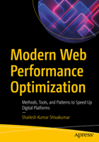 Modern Web Performance Optimization: Speed Up Digital Platforms to Retain and Increase Customers 1484265270 Book Cover