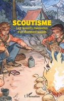 Scoutisme: Les ressorts méconnus d'un étonnant succès (French Edition) 2343096562 Book Cover