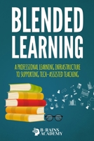 Blended Learning: A Professional Learning Infrastructure to Supporting Tech-assisted Teaching