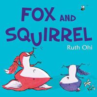 Fox and Squirrel 0545804884 Book Cover