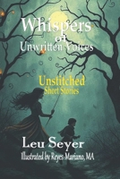 Whispers of Unwritten Voices: Unstitched Short Stories B0FWHS7SK5 Book Cover