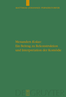 Menanders Kolax: Ein Beitrag Zu Rekonstruktion Und Interpretation Der Komödie. Mit Edition Und Übersetzung Der Fragmente Und Testimonie 3110221276 Book Cover