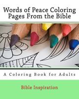 Words of Peace Coloring Pages from the Bible: A Coloring Book for Adults 1534615539 Book Cover