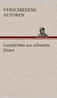 Geschichten aus schweren Zeiten 3849532917 Book Cover