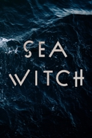 Sea Witch: Journal - Dark Version (6 x 9 inches, 120 lined pages) 1697878318 Book Cover