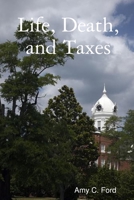 Life, Death, and Taxes 1365886603 Book Cover