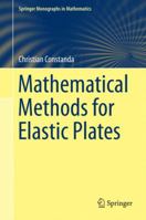 Mathematical Methods for Elastic Plates 1447172655 Book Cover