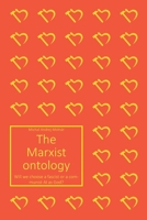 The Marxist Ontology: Will we choose a fascist or a communist AI as God? B08L85VTW4 Book Cover