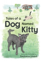 Tales of a Dog Named Kitty 1643434780 Book Cover