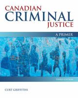 Canadian Criminal Justice A Primer 0176724400 Book Cover
